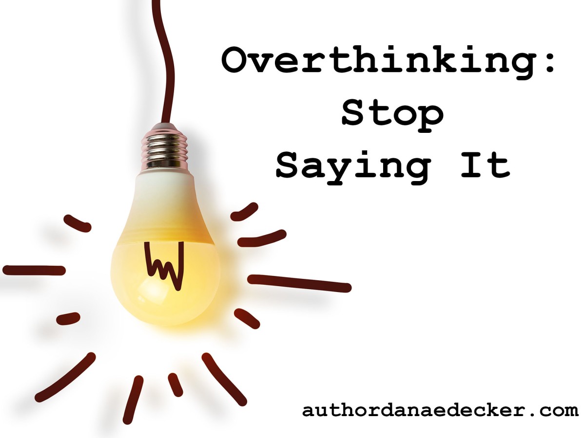 Overthinking: Stop Saying It