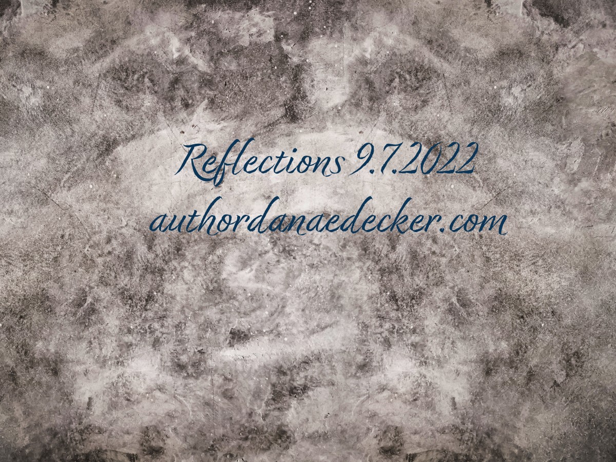 Reflections 9.7.22